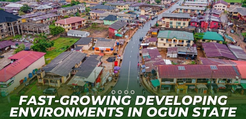 Fast-Growing Developing Environments In Ogun State